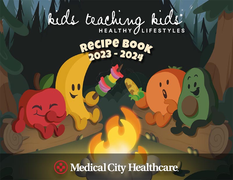Medical City Healthcare - Kids Teaching Kids - Healthy Lifestyles - Recipe Book - 2023-2024