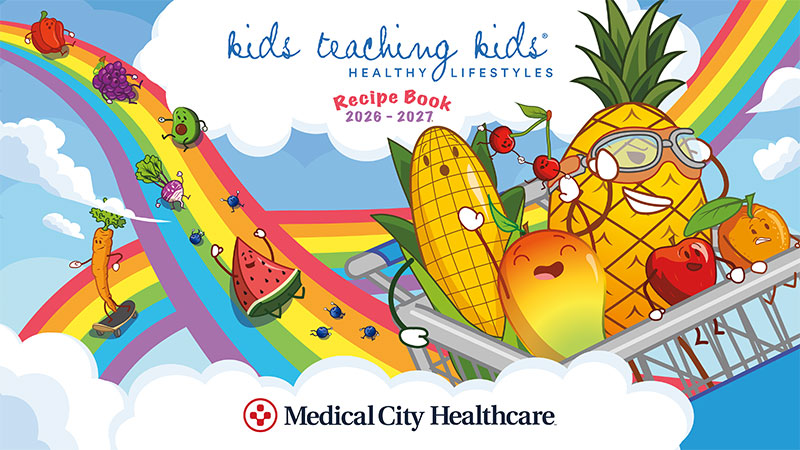 Medical City Healthcare - Kids Teaching Kids - Healthy Lifestyles - Recipe Book - 2026-2027